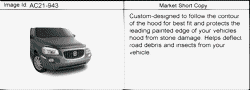 ACCESSOIRES Buick Terraza (AWD) 2005-2006 UX114,122 ENSEMBLE DÉFLECTEUR DAIR DU CAPOT