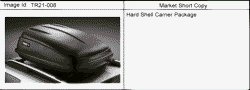ДОПОЛНИТЕЛЬНОЕ ОБОРУДОВАНИЕ Chevrolet Traverse (AWD) 2009-2009 RV1 CARRIER PKG/HARD SHELL (SHORT)(X88,Z88)