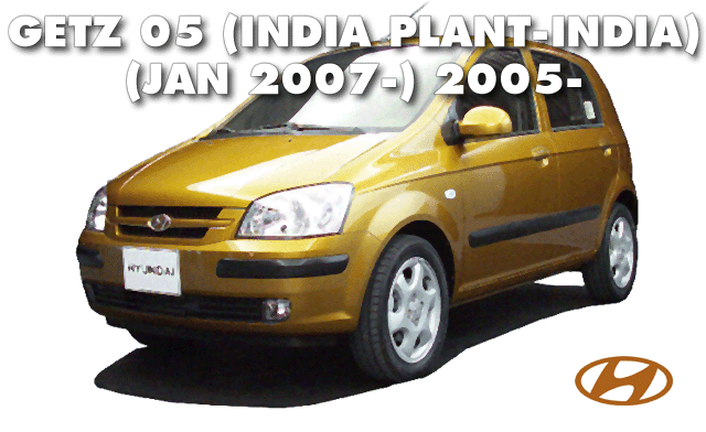 GETZ 05(INDIA PLANT-INDIA): JAN.2007-