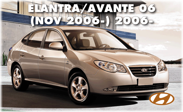 ELANTRA/AVANTE 06: NOV.2006-