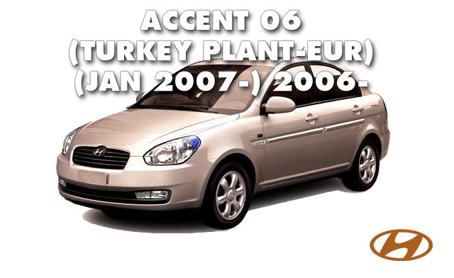 ACCENT 06(TURKEY PLANT-EUR): JAN.2007-