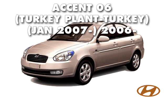 ACCENT 06(TURKEY PLANT-TURKEY): JAN.2007-